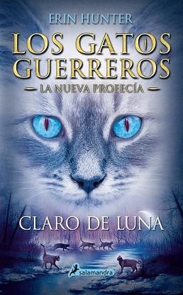 CLARO DE LUNA. LOS GATOS GUERREROS, LA NUEVA PROFECÍA | 9788498386240 | HUNTER, ERIN | Llibreria Aqualata | Comprar libros en catalán y castellano online | Comprar libros Igualada