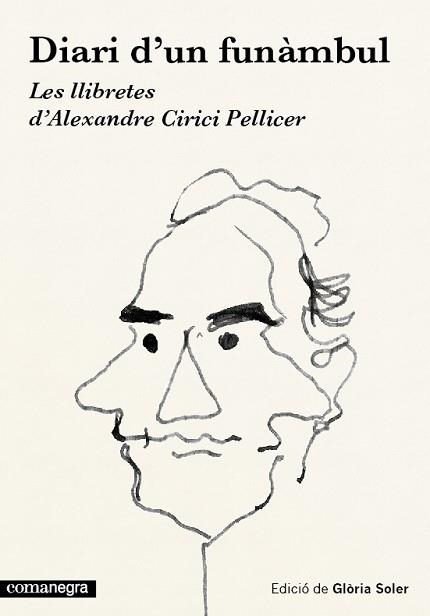 DIARI D'UN FUNÀMBUL. LES LLIBRETES D'ALEXANDRE CIRICI PELLICER | 9788416033454 | CIRIRI PELLICER, ALEXANDRE / SOLER, GLÒRIA | Llibreria Aqualata | Comprar libros en catalán y castellano online | Comprar libros Igualada