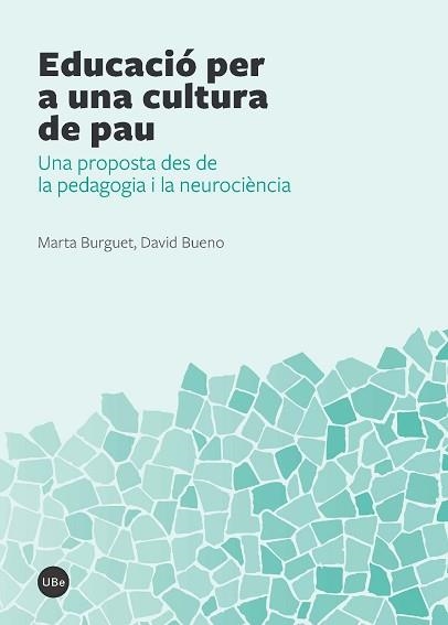 EDUCACIÓ PER A UNA CULTURA DE PAU | 9788447538744 | BURGUET ARFELIS, MARTA / BUENO TORRENS, DAVID | Llibreria Aqualata | Comprar libros en catalán y castellano online | Comprar libros Igualada