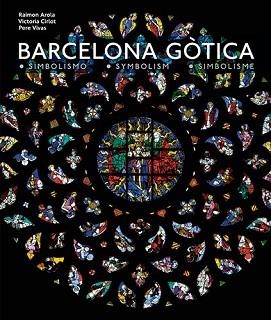 BARCELONA GÒTICA | 9788484786191 | VIVAS ORTIZ, PERE / CIRLOT VALENZUELA, VICTORIA / AROLA FERRER, RAIMON | Llibreria Aqualata | Comprar libros en catalán y castellano online | Comprar libros Igualada