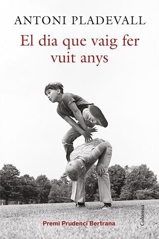 DIA QUE VAIG FER VUIT ANYS, EL | 9788466419055 | PLADEVALL ARUMÍ, ANTONI | Llibreria Aqualata | Comprar libros en catalán y castellano online | Comprar libros Igualada