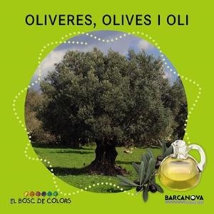 OLIVERES, OLIVES I OLI | 9788448933951 | BALDÓ, ESTE L/ GIL, ROSA / SOLIVA, MARIA | Llibreria Aqualata | Comprar llibres en català i castellà online | Comprar llibres Igualada