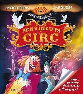 BENVINGUTS AL CIRC | 9788415785774 | LAROUSSE EDITORIAL | Llibreria Aqualata | Comprar llibres en català i castellà online | Comprar llibres Igualada