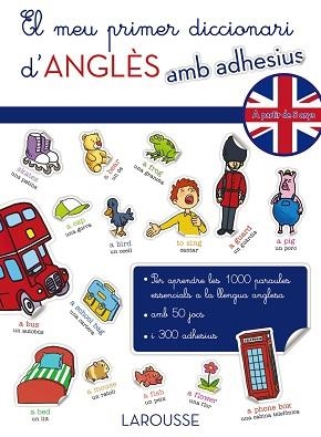 MEU PRIMER DICCIONARI D'ÀNGLÈS AMB ADHESIUS, EL | 9788416124220 | LAROUSSE EDITORIAL | Llibreria Aqualata | Comprar llibres en català i castellà online | Comprar llibres Igualada