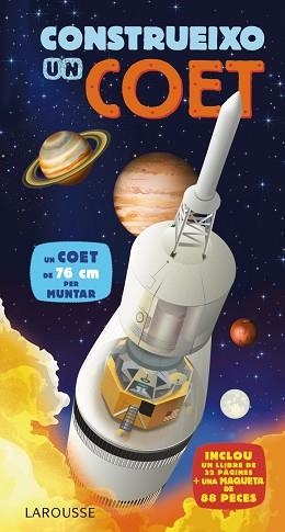 CONSTRUEIXO UN COET | 9788416124022 | LAROUSSE EDITORIAL | Llibreria Aqualata | Comprar libros en catalán y castellano online | Comprar libros Igualada
