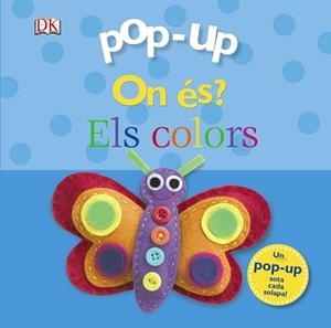 POP-UP ON ÉS? ELS COLORS | 9788499065755 | SIRETT, DAWN | Llibreria Aqualata | Comprar libros en catalán y castellano online | Comprar libros Igualada
