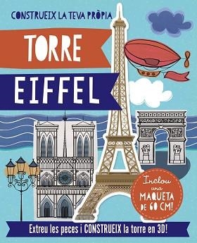 CONSTRUEIX LA TEVA PROPIA TORRE EIFFEL | 9788499065564 | BIGGS, FIONA | Llibreria Aqualata | Comprar llibres en català i castellà online | Comprar llibres Igualada