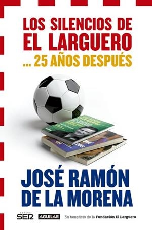 SILENCIOS DE EL LARGUERO... 25 AÑOS DESPUÉS, LOS | 9788403014466 | DE LA MORENA, JOSE RAMON | Llibreria Aqualata | Comprar libros en catalán y castellano online | Comprar libros Igualada