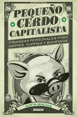 PEQUEÑO CERDO CAPITALISTA | 9788403014695 | MACIAS, SOFIA | Llibreria Aqualata | Comprar libros en catalán y castellano online | Comprar libros Igualada