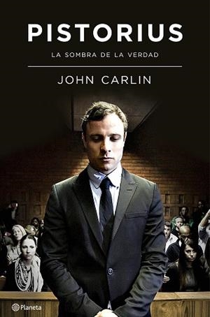 PISTORIUS. LA SOMBRA DE LA VERDAD | 9788408133674 | CARLIN, JOHN  | Llibreria Aqualata | Comprar libros en catalán y castellano online | Comprar libros Igualada