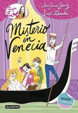 BANDA DE ZOÉ 9. MISTERIO EN VENECIA | 9788408133834 | GARCÍA-SIÑERIZ, ANA / LABANDA BLANCO, JORDI  | Llibreria Aqualata | Comprar libros en catalán y castellano online | Comprar libros Igualada