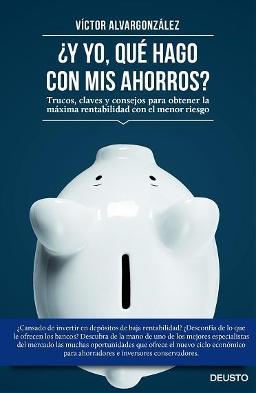 Y YO, QUÉ HAGO CON MIS AHORROS? | 9788423419333 | ALVARGONZÁLEZ JORISSEN, VÍCTOR  | Llibreria Aqualata | Comprar llibres en català i castellà online | Comprar llibres Igualada