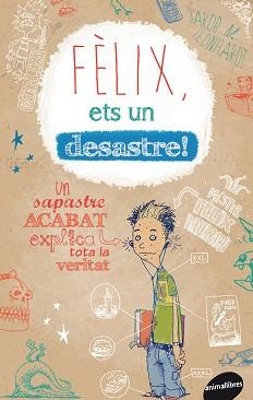 FÈLIX, ETS UN DESASTRE! | 9788415975205 | LEONHARDT, JAKOB MUSASHI | Llibreria Aqualata | Comprar libros en catalán y castellano online | Comprar libros Igualada