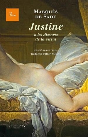 JUSTINE O LES DISSORTS DE LA VIRTUT | 9788475885308 | MARQUÉS DE SADE | Llibreria Aqualata | Comprar libros en catalán y castellano online | Comprar libros Igualada