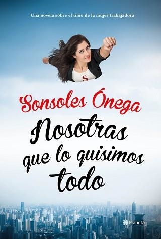 NOSOTRAS QUE LO QUISIMOS TODO | 9788408135623 | ÓNEGA, SONSOLES  | Llibreria Aqualata | Comprar libros en catalán y castellano online | Comprar libros Igualada