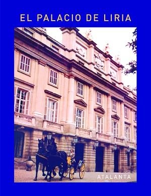 PALACIO DE LIRIA, EL | 9788493963583 | V-V-A-A/SIRUELA, JACOBO/CALDERON, JOSÉ MANUEL/MÓNICA LUENGO/CHECA, FERNANDO/SAMBRICIO, CARLOS/YVARS, | Llibreria Aqualata | Comprar libros en catalán y castellano online | Comprar libros Igualada