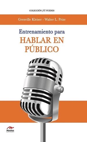 ENTRENAMIENTO PARA HABLAR EN PÚBLICO | 9788492892723 | KLEISER, GRENVILLE / PRIZE, WALTER L. | Llibreria Aqualata | Comprar libros en catalán y castellano online | Comprar libros Igualada
