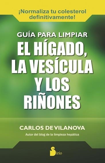 GUÍA PARA LIMPIAR EL HÍGADO, LA VESÍCULA Y LOS RIÑONES | 9788416233137 | DE VILANOVA, CARLOS | Llibreria Aqualata | Comprar llibres en català i castellà online | Comprar llibres Igualada