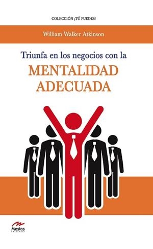 TRIUNFA EN LOS NEGOCIOS CON LA MENTALIDAD ADECUADA | 9788492892358 | ATKINSON, WILLIAM WALKER | Llibreria Aqualata | Comprar libros en catalán y castellano online | Comprar libros Igualada