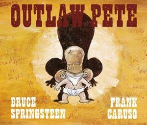 OUTLAW PETE | 9788496650077 | SPRINGSTEEN, BRUCE / CARUSO, FRANK | Llibreria Aqualata | Comprar libros en catalán y castellano online | Comprar libros Igualada