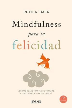 MINDFULNESS PARA LA FELICIDAD | 9788479538859 | BAER, RUTH | Llibreria Aqualata | Comprar llibres en català i castellà online | Comprar llibres Igualada