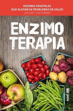 ENZIMOTERAPIA | 9788441433700 | LEE, LITA / TURNER, LISA | Llibreria Aqualata | Comprar llibres en català i castellà online | Comprar llibres Igualada
