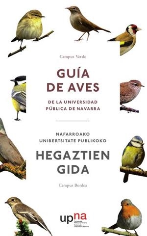 CAMPUS VERDE. GUÍA DE AVES DE LA UNIVERSIDAD PÚBLICA DE NAVARRA=NAFARROAKO UNIBE | 9788497692892 | DEÁN OROZ, GONZALO | Llibreria Aqualata | Comprar llibres en català i castellà online | Comprar llibres Igualada