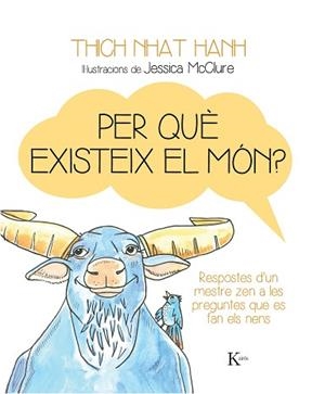 PER QUÈ EXISTEIX EL MÓN? | 9788499884158 | NHAT HANH, THICH | Llibreria Aqualata | Comprar llibres en català i castellà online | Comprar llibres Igualada