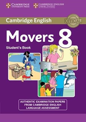 CAMBRIDGE ENGLISH YOUNG LEARNERS 8 MOVERS STUDENT'S BOOK | 9781107613072 | CAMBRIDGE ENGLISH LANGUAGE ASSESSMENT | Llibreria Aqualata | Comprar libros en catalán y castellano online | Comprar libros Igualada