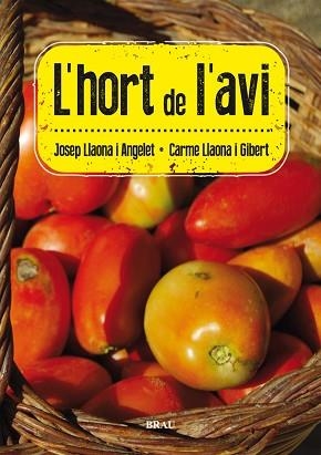 HORT DE L'AVI, L' | 9788415885078 | LLAONA ANGELET, JOSEP / LLAONA GIBERT, CARME | Llibreria Aqualata | Comprar libros en catalán y castellano online | Comprar libros Igualada