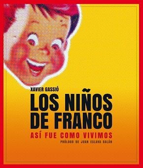 NIÑOS DE FRANCO, LOS | 9788497859356 | GASSIÓ, XAVIER  | Llibreria Aqualata | Comprar libros en catalán y castellano online | Comprar libros Igualada