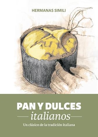 PAN Y DULCES ITALIANOS | 9788494193415 | SIMILI, MARGHERITA/SIMILI, VALERIA | Llibreria Aqualata | Comprar llibres en català i castellà online | Comprar llibres Igualada