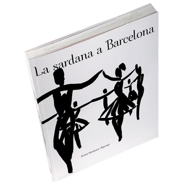 SARDANA A BARCELONA, LA | 9788498506051 | VENTURA I BARNET, JESÚS | Llibreria Aqualata | Comprar llibres en català i castellà online | Comprar llibres Igualada