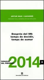 DESPRÉS DEL 9N: TEMPS DE DECIDIR, TEMPS DE SUMAR. | 9788439392262 | MAS I GAVARRÓ, ARTUR | Llibreria Aqualata | Comprar llibres en català i castellà online | Comprar llibres Igualada