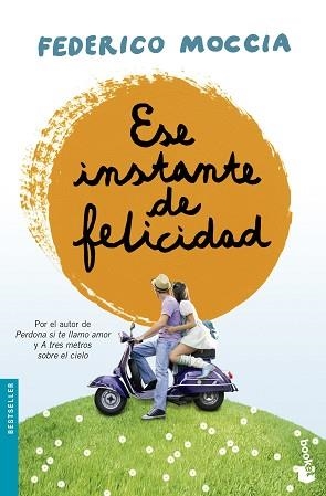 ESE INSTANTE DE FELICIDAD | 9788408135692 | MOCCIA, FEDERICO | Llibreria Aqualata | Comprar llibres en català i castellà online | Comprar llibres Igualada