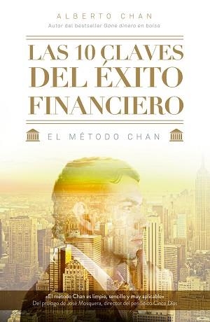 10 CLAVES DEL ÉXITO FINANCIERO, LAS | 9788498753806 | CHAN ANEIROS, ALBERTO  | Llibreria Aqualata | Comprar llibres en català i castellà online | Comprar llibres Igualada