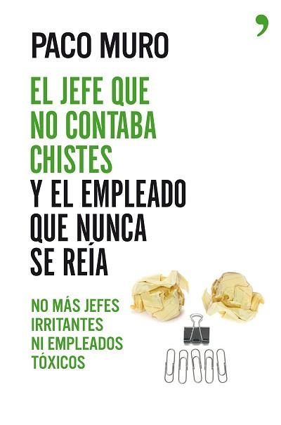 JEFE QUE NO CONTABA CHISTES Y EL EMPLEADO QUE NUNCA SE REÍA, EL | 9788499984605 | MURO, PACO | Llibreria Aqualata | Comprar libros en catalán y castellano online | Comprar libros Igualada