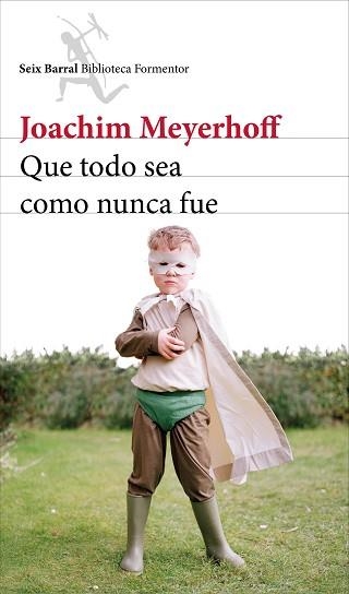 QUE TODO SEA COMO NUNCA FUE | 9788432224188 | MEYERHOFF, JOAQUIM | Llibreria Aqualata | Comprar libros en catalán y castellano online | Comprar libros Igualada