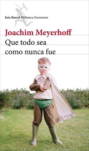 QUE TODO SEA COMO NUNCA FUE | 9788432224188 | MEYERHOFF, JOAQUIM | Llibreria Aqualata | Comprar libros en catalán y castellano online | Comprar libros Igualada
