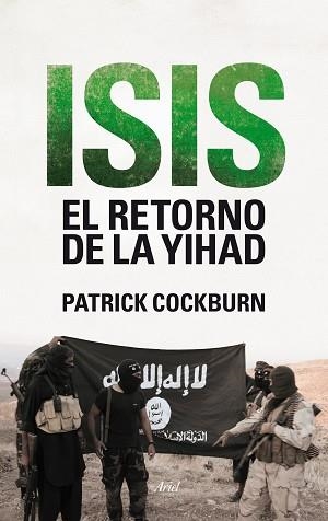 ISIS. EL RETORNO DE LA YIHAD | 9788434419247 | COCKBURN, PATRICK | Llibreria Aqualata | Comprar libros en catalán y castellano online | Comprar libros Igualada