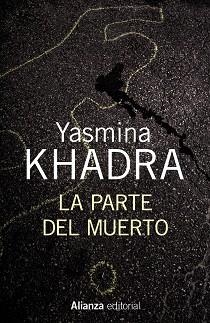 PARTE DEL MUERTO, LA | 9788420696171 | KHADRA, YASMINA | Llibreria Aqualata | Comprar libros en catalán y castellano online | Comprar libros Igualada