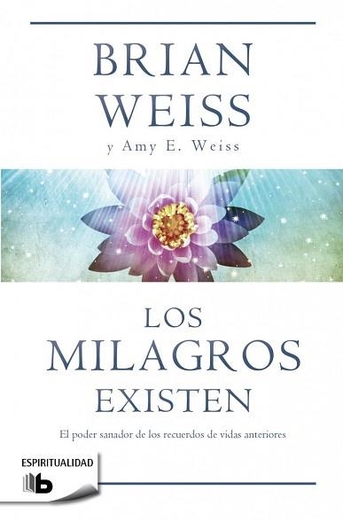 MILAGROS EXISTEN, LOS | 9788490700259 | WEISS, BRIAN / WEISS, AMY E. | Llibreria Aqualata | Comprar libros en catalán y castellano online | Comprar libros Igualada