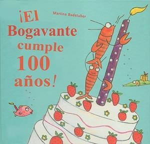 BOGAVANTE CUMPLE CIEN AÑOS!, EL | 9788426141279 | BADSTUBER, MARTINA | Llibreria Aqualata | Comprar llibres en català i castellà online | Comprar llibres Igualada