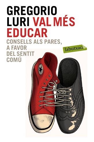VAL MÉS EDUCAR | 9788499309354 | LURI, GREGORIO | Llibreria Aqualata | Comprar libros en catalán y castellano online | Comprar libros Igualada