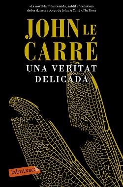 UNA VERITAT DELICADA | 9788499309422 | LE CARRÉ, JOHN | Llibreria Aqualata | Comprar llibres en català i castellà online | Comprar llibres Igualada
