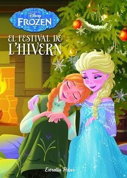FROZEN. EL FESTIVAL DE L'HIVERN | 9788490576656 | DISNEY | Llibreria Aqualata | Comprar llibres en català i castellà online | Comprar llibres Igualada