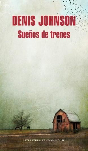 SUEÑOS DE TRENES | 9788439729051 | JOHNSON, DENIS | Llibreria Aqualata | Comprar libros en catalán y castellano online | Comprar libros Igualada