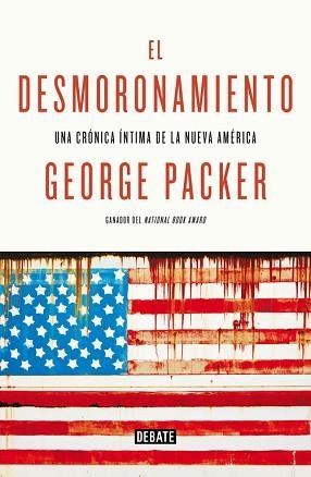 DESMORONAMIENTO, EL | 9788499924694 | PACKER, GEORGE | Llibreria Aqualata | Comprar libros en catalán y castellano online | Comprar libros Igualada