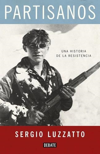 PARTISANOS | 9788499923765 | LUZZATTO, SERGIO | Llibreria Aqualata | Comprar libros en catalán y castellano online | Comprar libros Igualada