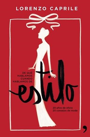 DE QUÉ HABLAMOS CUANDO HABLAMOS DE ESTILO | 9788499984223 | CAPRILE, LORENZO | Llibreria Aqualata | Comprar libros en catalán y castellano online | Comprar libros Igualada